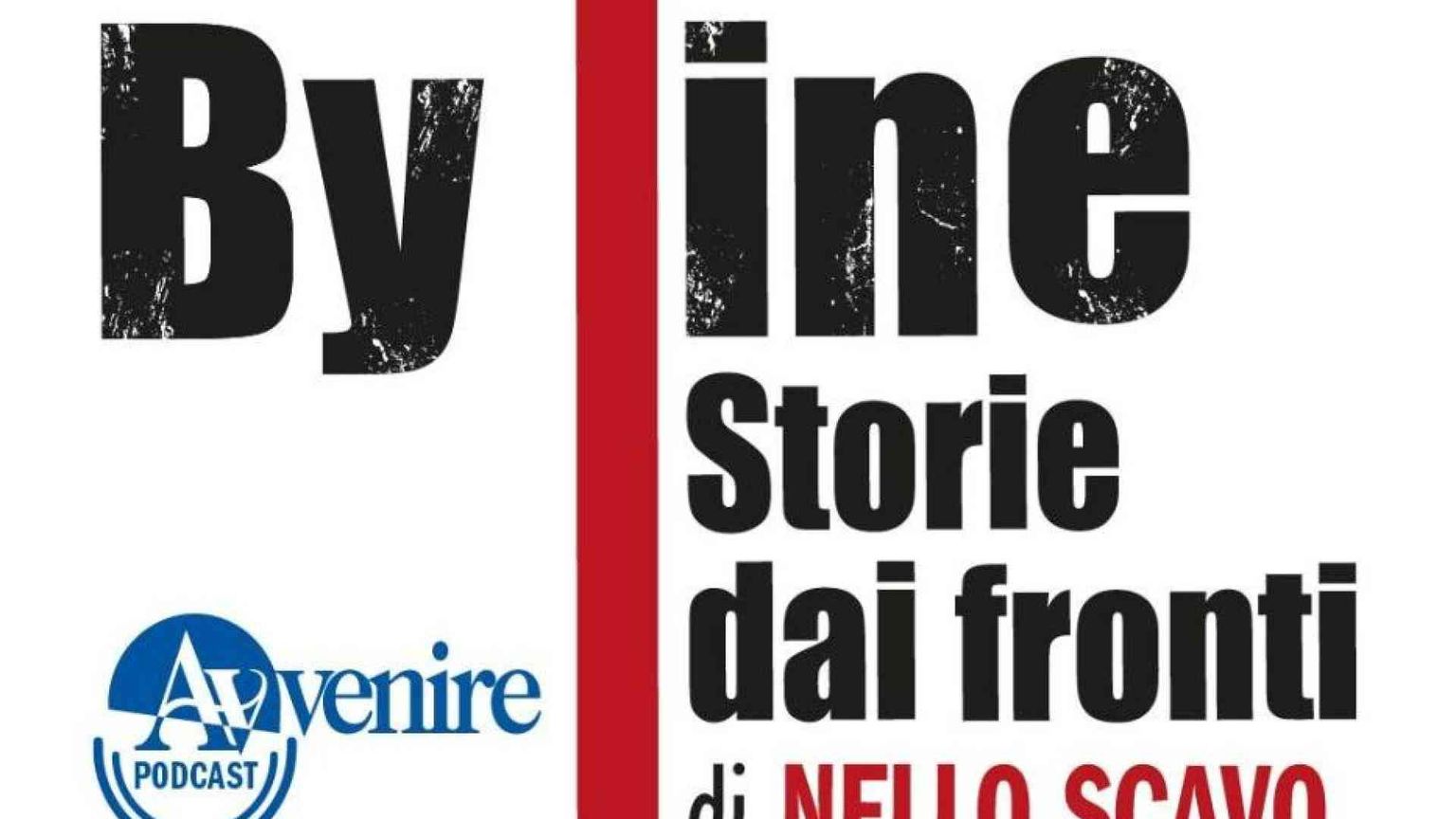 By-Line - Storie dai fronti: la nuova serie di Nello Scavo