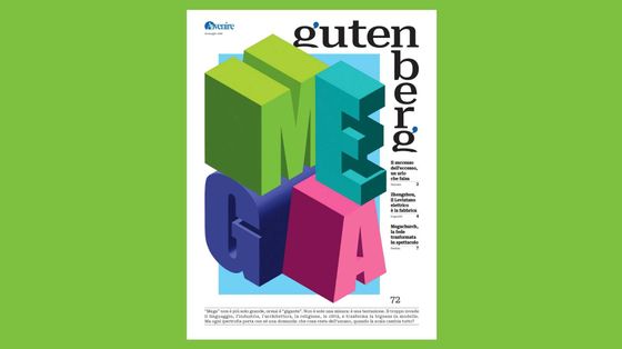 Gutenberg 72 è "MEGA". Quando la scala cambia tutto