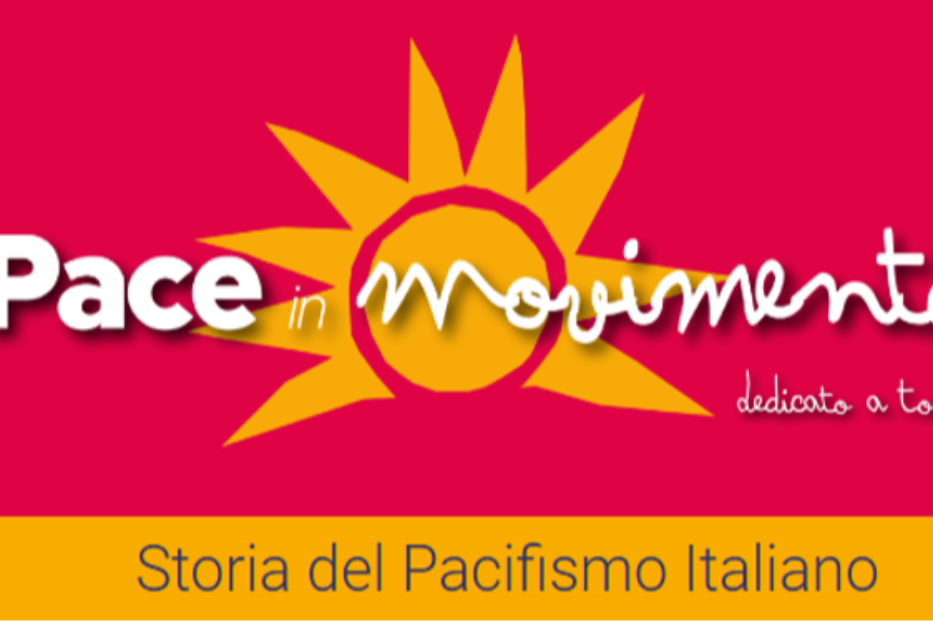 "Pace in movimento", il sito-archivio sulla storia del pacifismo italiano